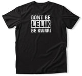 T-shirt Dont be Lelik